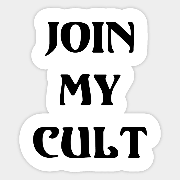 JOIN MY CULT Sticker by TheCosmicTradingPost